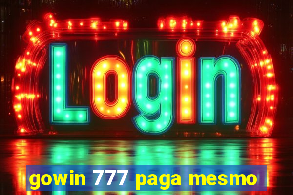 gowin 777 paga mesmo